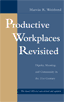 Productive Workplaces - Organizing and Managing for Dignity, Meaning, and Community